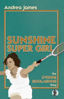 Sunshine Super Girl: The Evonne Goolagong Story book