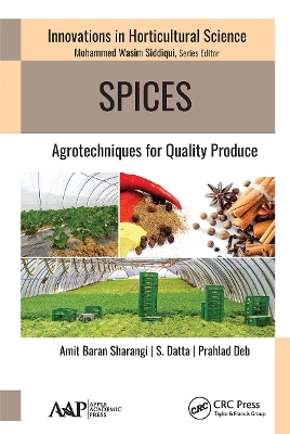 Spices: Agrotechniques for Quality Produce by Amit Baran Sharangi