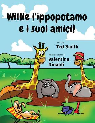 Willie l'ippopotamo e i suoi amici! book