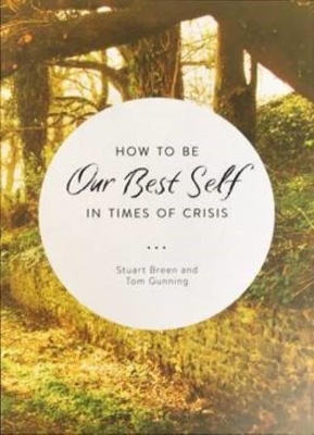 How to be Our Best Self in Times of Crisis book