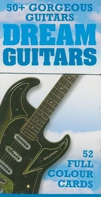 Dream Guitars: 52 Great Guitar Cards book