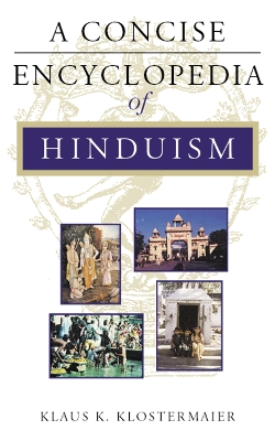 Concise Encyclopedia of Hinduism by Klaus K. Klostermaier