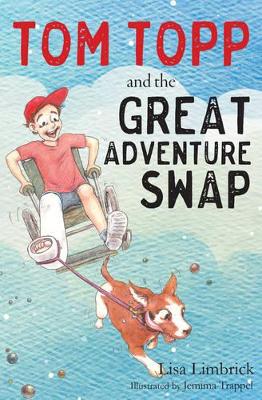 Tom Topp and the Great Adventure Swap by Lisa Limbrick