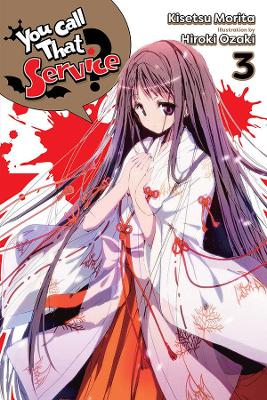 You Call That Service?, Vol. 3 (light novel) book