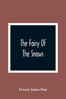 The Fairy Of The Snows book