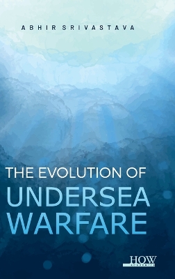 The Evolution of Undersea Warfare book