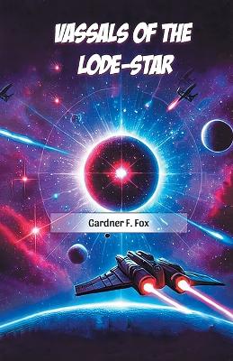 Vassals of the Lode-Star (Edition2024) book