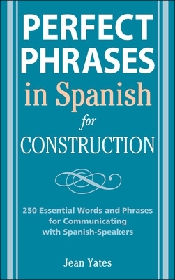 Perfect Phrases in Spanish for Construction book