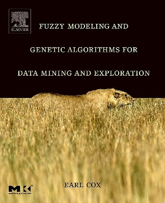 Fuzzy Modeling and Genetic Algorithms for Data Mining and Exploration book