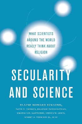 Secularity and Science: What Scientists Around the World Really Think About Religion book