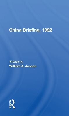 China Briefing, 1992 by William A Joseph