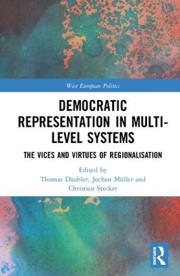 Democratic Representation in Multi-level Systems: The Vices and Virtues of Regionalisation by Thomas Däubler