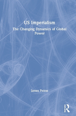 US Imperialism: The Changing Dynamics of Global Power book