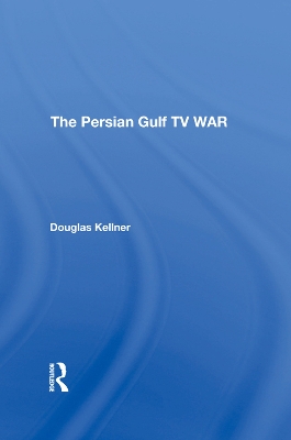 The Persian Gulf Tv War book