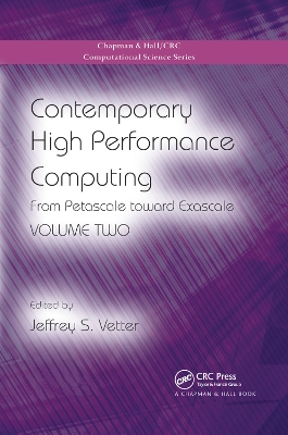 Contemporary High Performance Computing: From Petascale toward Exascale, Volume Two by Jeffrey S. Vetter