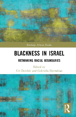 Blackness in Israel: Rethinking Racial Boundaries book