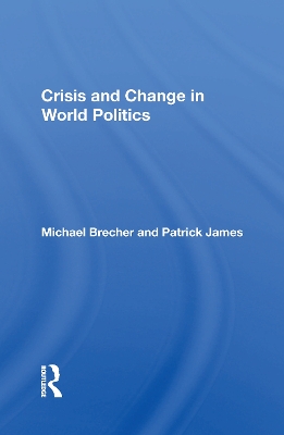 Crisis And Change In World Politics by Michael Brecher