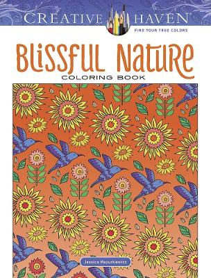 Creative Haven Blissful Nature Coloring Book book