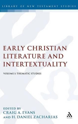 Early Christian Literature and Intertextuality: Volume 1: Thematic Studies book