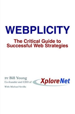 Webplicity: The Critical Guide to Successful Web Strategies book