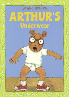 Arthur's Underwear by Marc Brown