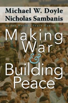 Making War and Building Peace book