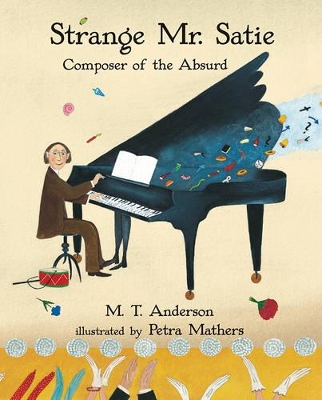 Strange Mr. Satie: Composer of the Absurd book