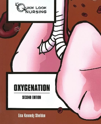 Quick Look Nursing: Oxygenation book