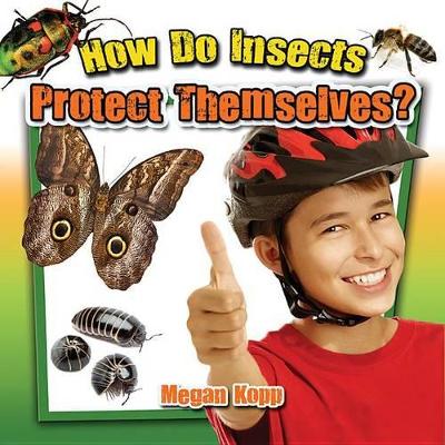 How Do Insects Protect Themselves? book