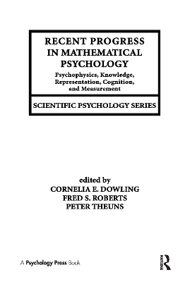 Recent Progress in Mathematical Psychology by Cornelia E. Dowling