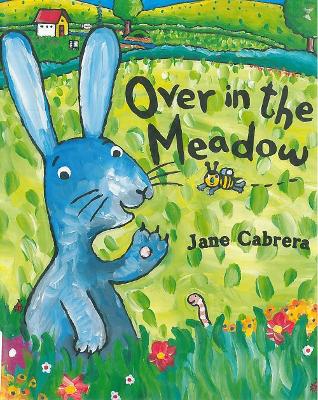 Over in the Meadow by Jane Cabrera