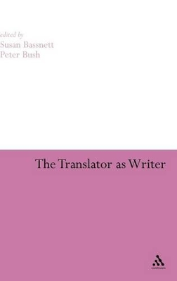 The Translator as Writer by Susan Bassnett