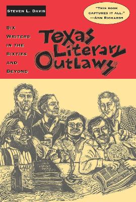 Texas Literary Outlaws by Steven L. Davis