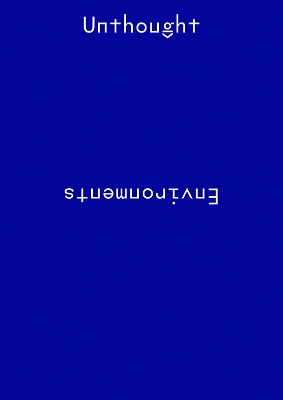 Unthought Environments book