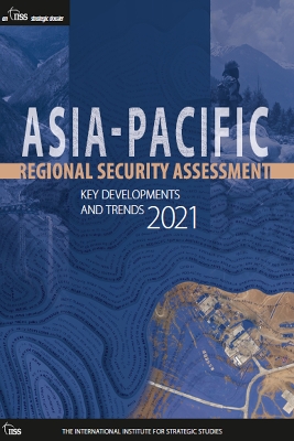 Asia-Pacific Regional Security Assessment 2021: Key Developments and Trends book