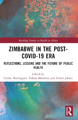 Zimbabwe in the Post-COVID-19 Era: Reflections, Lessons, and the Future of Public Health by Esther Mavengano