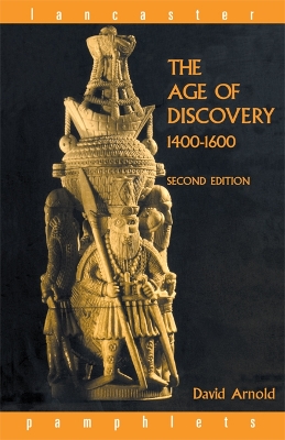 The The Age of Discovery, 1400-1600 by David Arnold