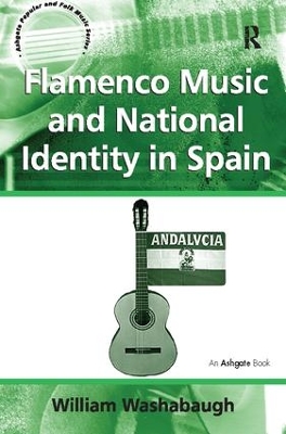 Flamenco Music and National Identity in Spain book