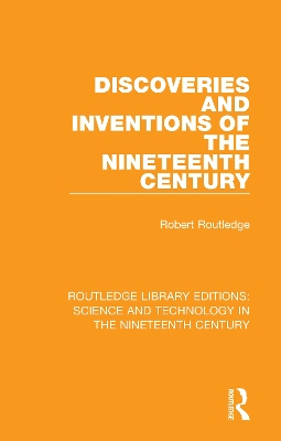 Discoveries and Inventions of the Nineteenth Century book