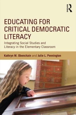 Educating for Critical Democratic Literacy by Kathryn M. Obenchain