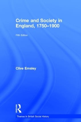 Crime and Society in England, 1750-1900 by Clive Emsley