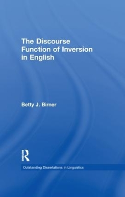 The The Discourse Function of Inversion in English by Betty Birner