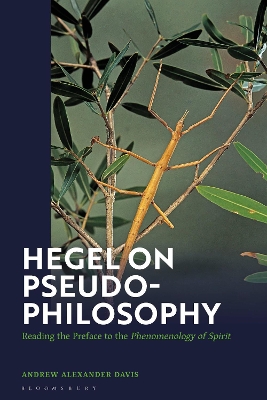 Hegel on Pseudo-Philosophy: Reading the Preface to the 