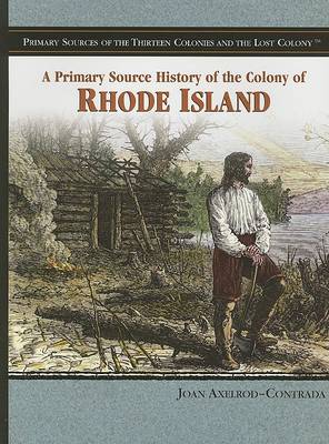 Primary Source History of the Colony of Rhode Island book