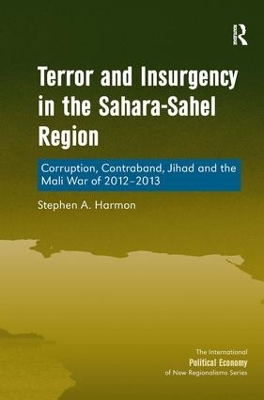 Terror and Insurgency in the Sahara-Sahel Region by Stephen A. Harmon