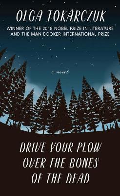 Drive Your Plow Over The Bones Of The Dead book