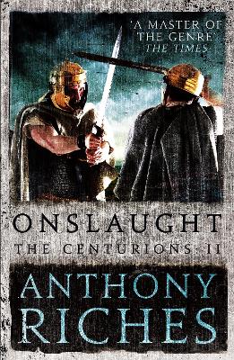 Onslaught: The Centurions II by Anthony Riches