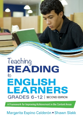 Teaching Reading to English Learners, Grades 6 - 12: A Framework for Improving Achievement in the Content Areas by Margarita Espino Calderon