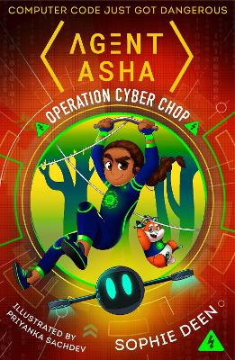 Agent Asha: Operation Cyber Chop by Sophie Deen