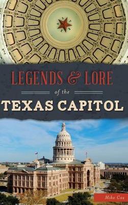 Legends & Lore of the Texas Capitol book